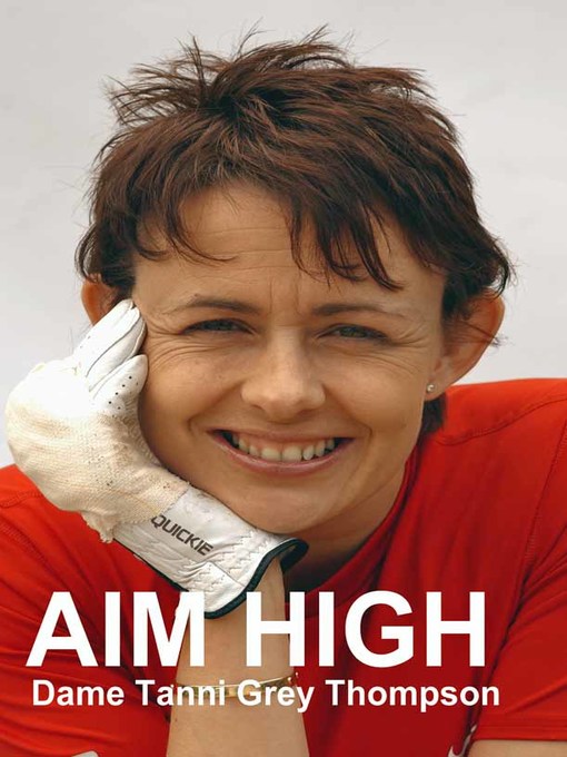 Title details for Aim High by Tanni Grey-Thompson - Available